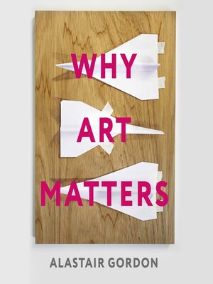 cover image of Why Art Matters